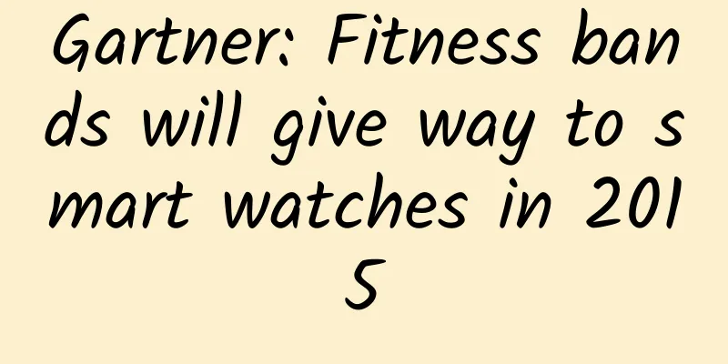 Gartner: Fitness bands will give way to smart watches in 2015