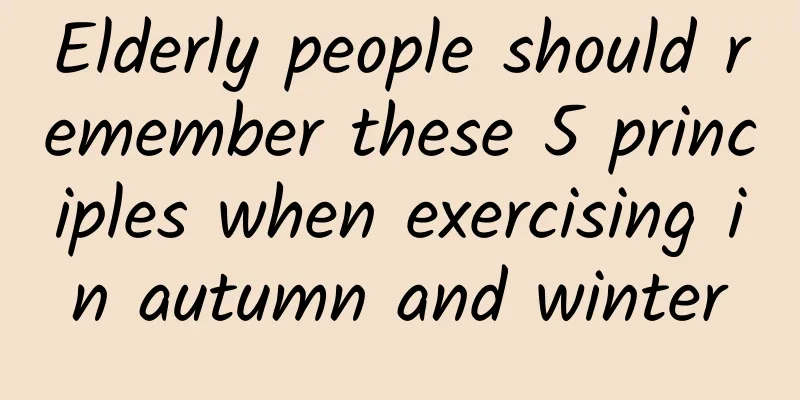 Elderly people should remember these 5 principles when exercising in autumn and winter