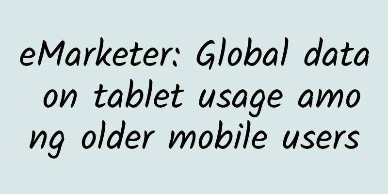eMarketer: Global data on tablet usage among older mobile users