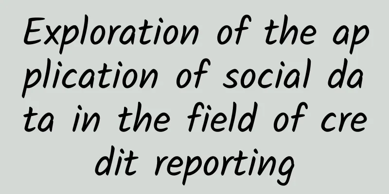 Exploration of the application of social data in the field of credit reporting