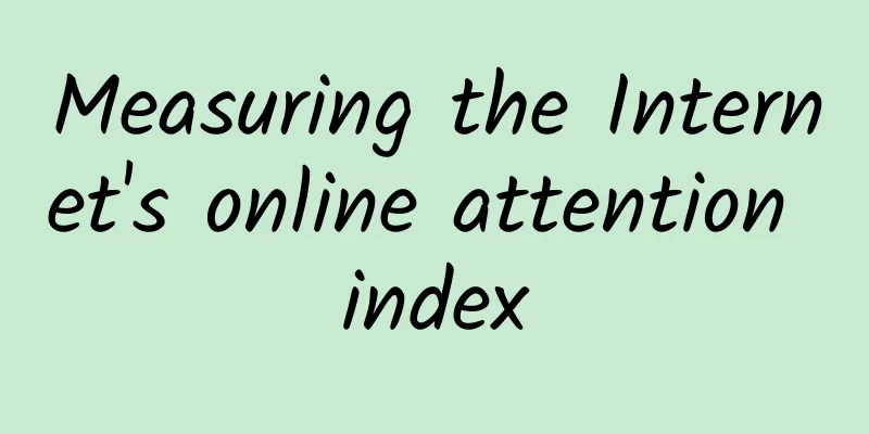 Measuring the Internet's online attention index