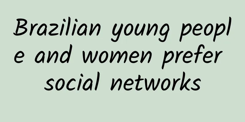 Brazilian young people and women prefer social networks