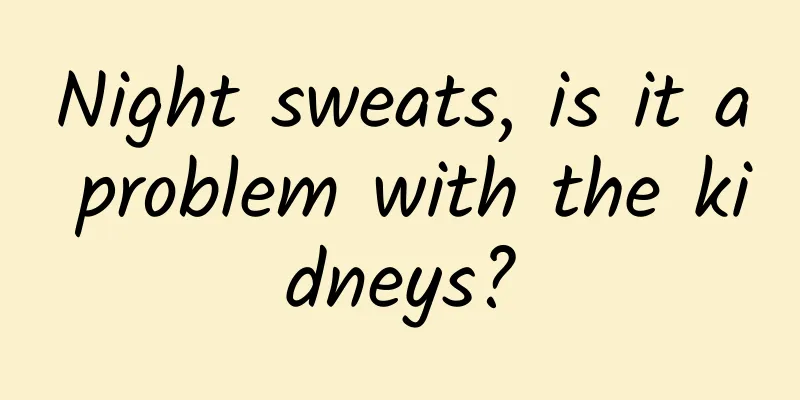 Night sweats, is it a problem with the kidneys?