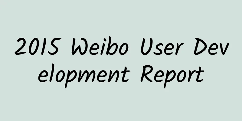 2015 Weibo User Development Report