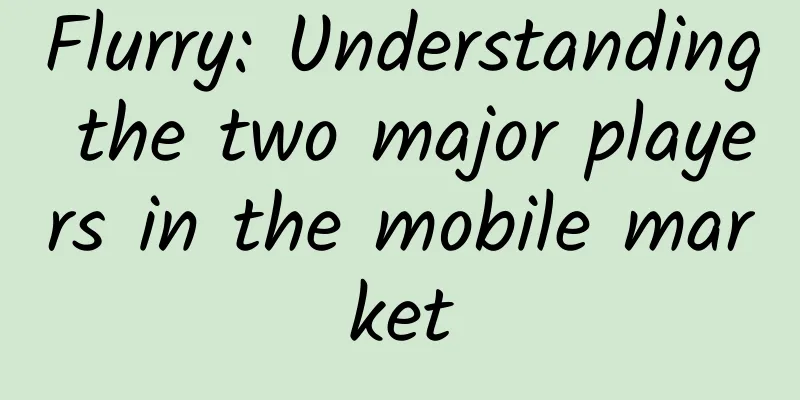 Flurry: Understanding the two major players in the mobile market