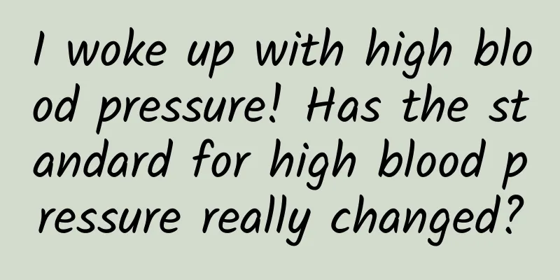 I woke up with high blood pressure! Has the standard for high blood pressure really changed?