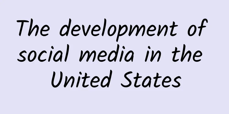 The development of social media in the United States