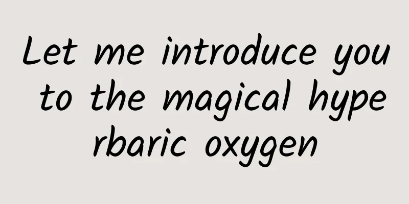 Let me introduce you to the magical hyperbaric oxygen