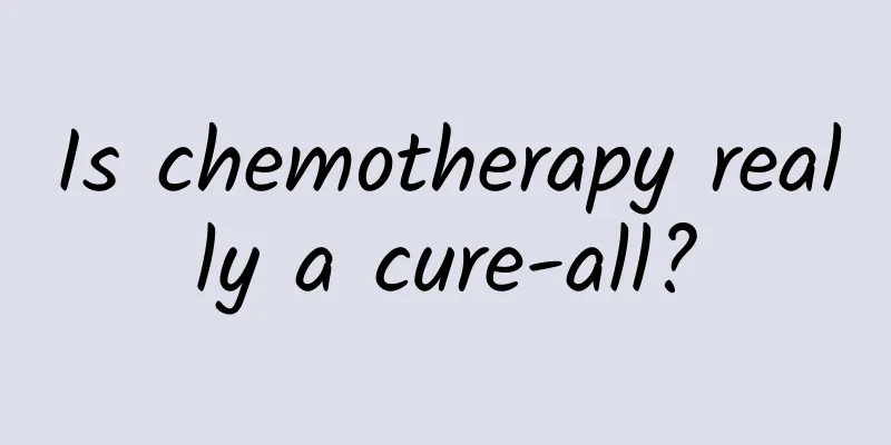 Is chemotherapy really a cure-all?