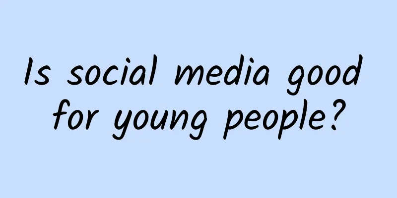 Is social media good for young people?