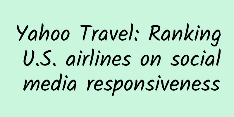 Yahoo Travel: Ranking U.S. airlines on social media responsiveness