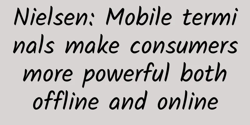 Nielsen: Mobile terminals make consumers more powerful both offline and online