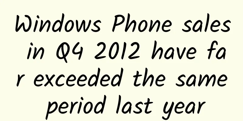 Windows Phone sales in Q4 2012 have far exceeded the same period last year