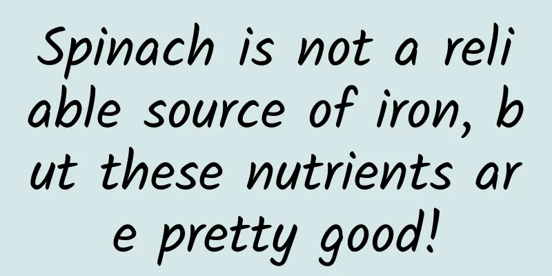 Spinach is not a reliable source of iron, but these nutrients are pretty good!