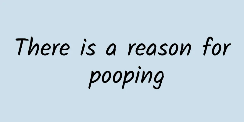 There is a reason for pooping