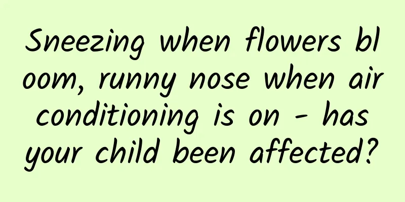 Sneezing when flowers bloom, runny nose when air conditioning is on - has your child been affected?