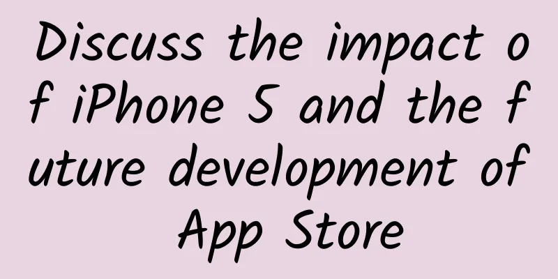 Discuss the impact of iPhone 5 and the future development of App Store