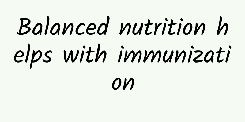 Balanced nutrition helps with immunization