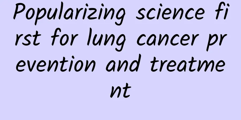 Popularizing science first for lung cancer prevention and treatment