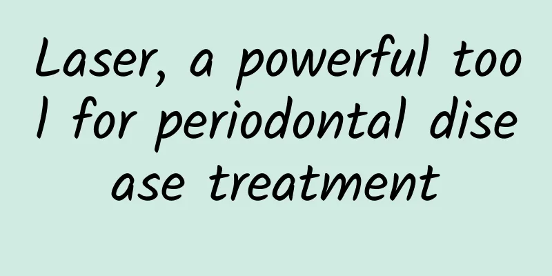 Laser, a powerful tool for periodontal disease treatment