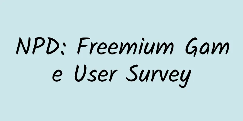 NPD: Freemium Game User Survey