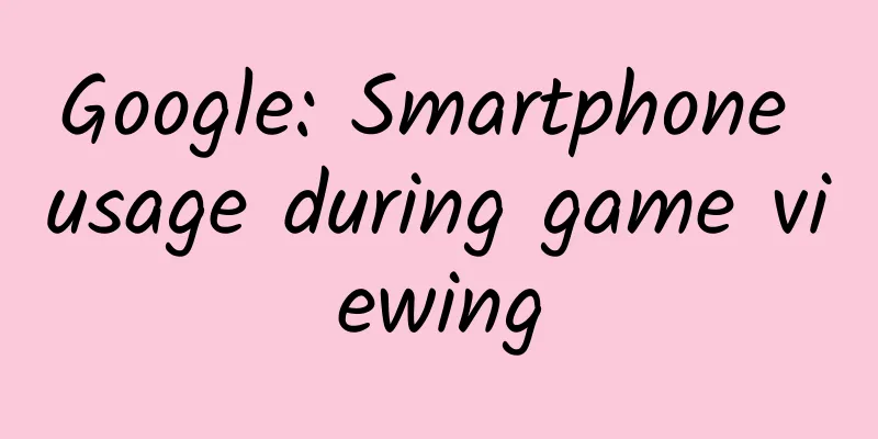 Google: Smartphone usage during game viewing