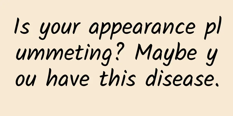 Is your appearance plummeting? Maybe you have this disease.
