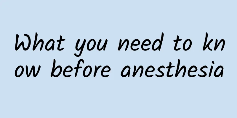 What you need to know before anesthesia