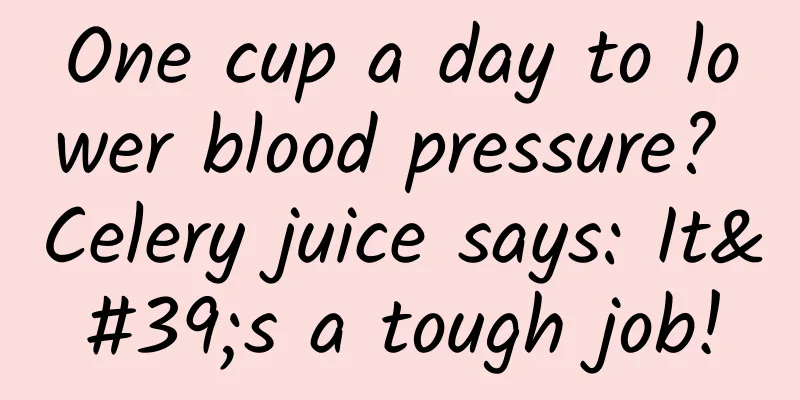 One cup a day to lower blood pressure? Celery juice says: It's a tough job!
