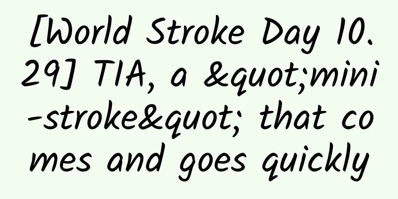 [World Stroke Day 10.29] TIA, a "mini-stroke" that comes and goes quickly