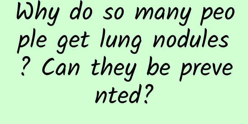 Why do so many people get lung nodules? Can they be prevented?