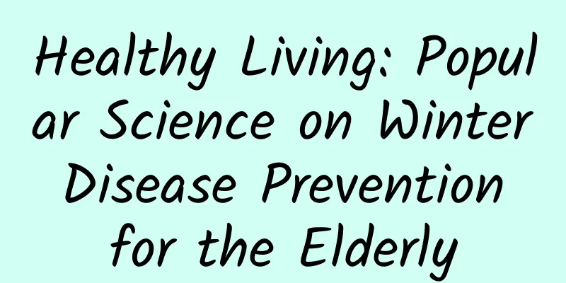 Healthy Living: Popular Science on Winter Disease Prevention for the Elderly