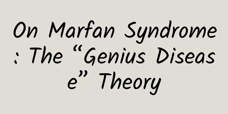 On Marfan Syndrome: The “Genius Disease” Theory