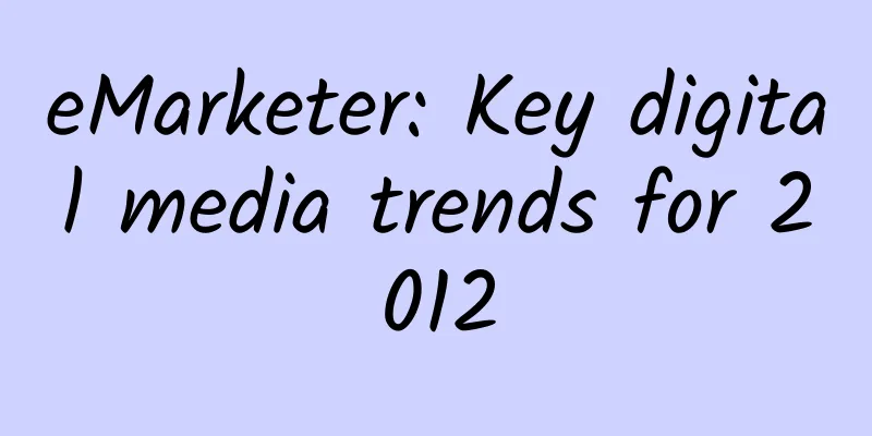 eMarketer: Key digital media trends for 2012