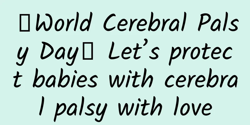 【World Cerebral Palsy Day】 Let’s protect babies with cerebral palsy with love