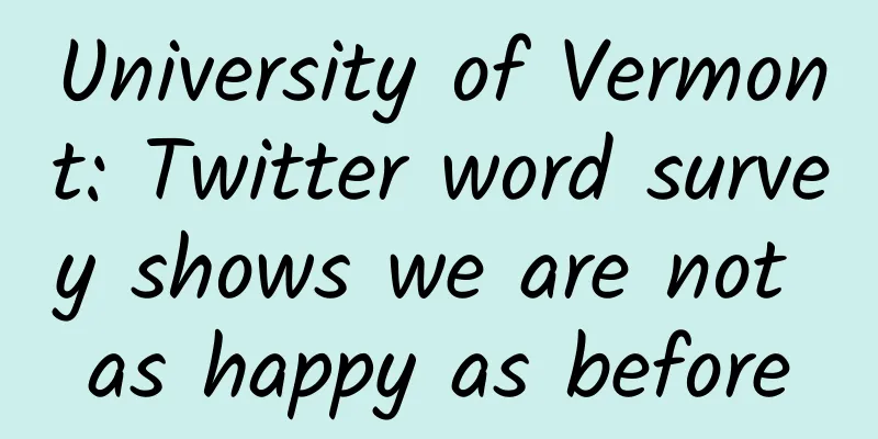 University of Vermont: Twitter word survey shows we are not as happy as before