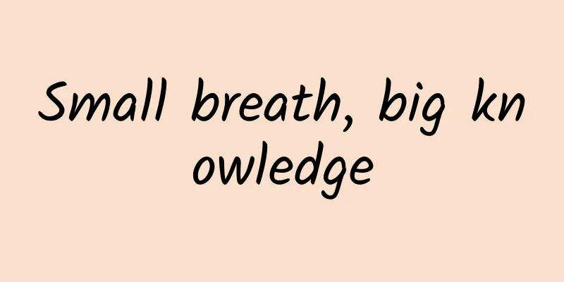 Small breath, big knowledge