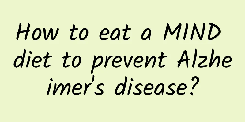 How to eat a MIND diet to prevent Alzheimer's disease?