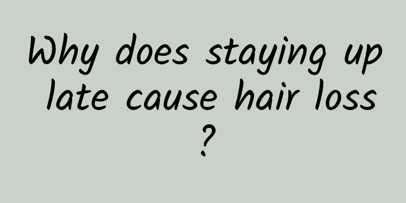 Why does staying up late cause hair loss?