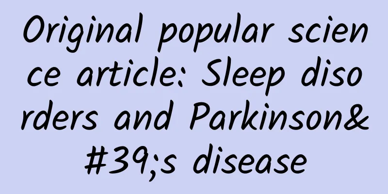 Original popular science article: Sleep disorders and Parkinson's disease