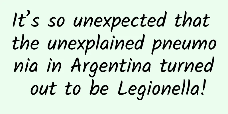 It’s so unexpected that the unexplained pneumonia in Argentina turned out to be Legionella!