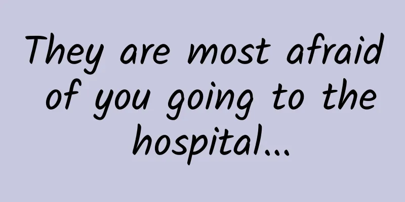 They are most afraid of you going to the hospital...