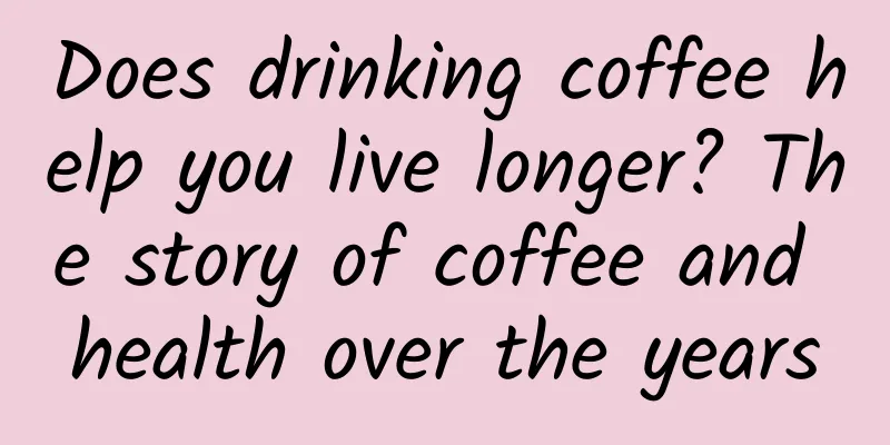 Does drinking coffee help you live longer? The story of coffee and health over the years