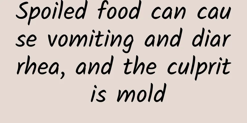 Spoiled food can cause vomiting and diarrhea, and the culprit is mold