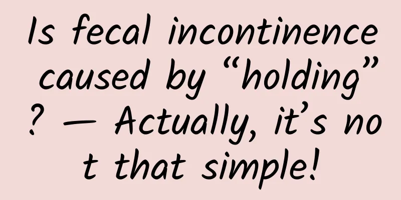 Is fecal incontinence caused by “holding”? — Actually, it’s not that simple!
