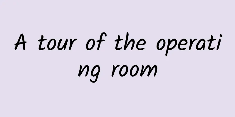 A tour of the operating room