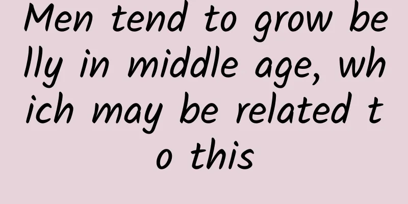 Men tend to grow belly in middle age, which may be related to this