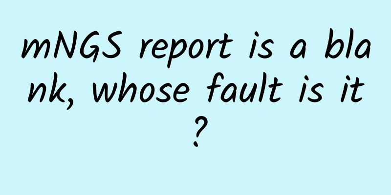 mNGS report is a blank, whose fault is it?