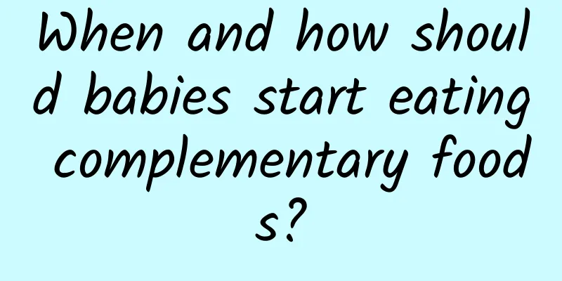 When and how should babies start eating complementary foods?
