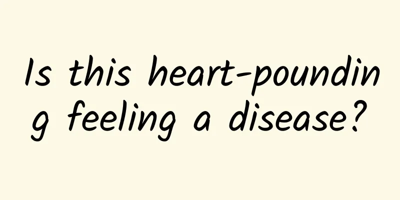 Is this heart-pounding feeling a disease?